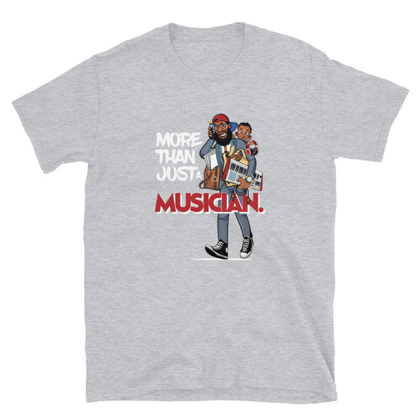 MORE THAN JUST A MUSICIAN TEE